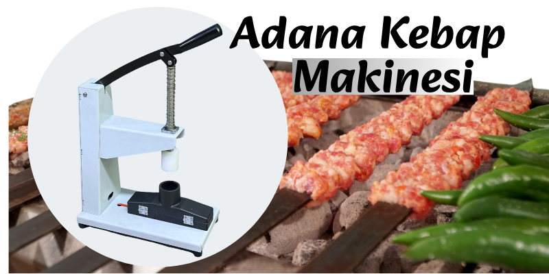 Adana Kebap Makinesi
