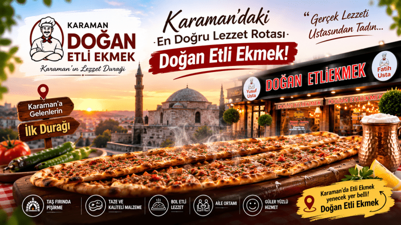 Karaman’da En İyi Etli Ekmek Nerede Yenir?